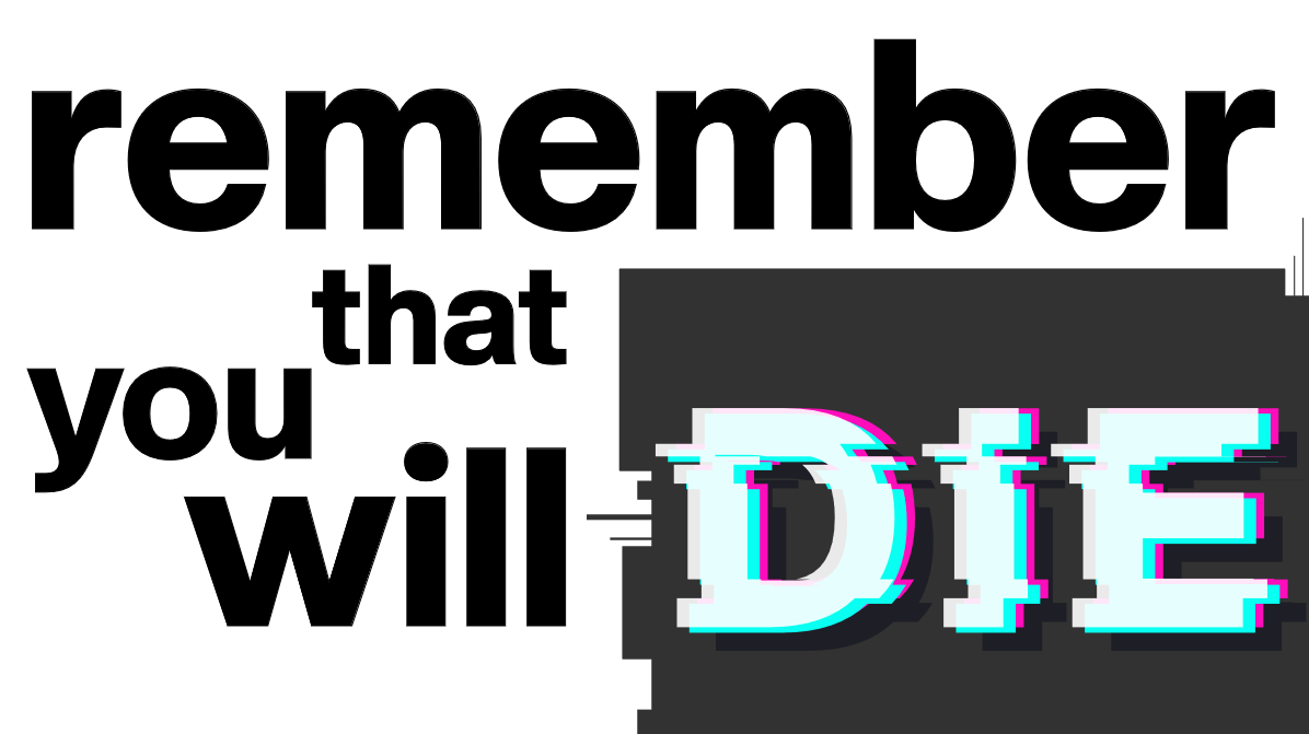 remember that you will die